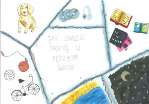 praca konkursowa ucznia "Jak znaleźć spokój w pędzącym świecie? "